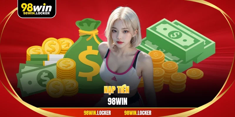 nạp tiền 98win