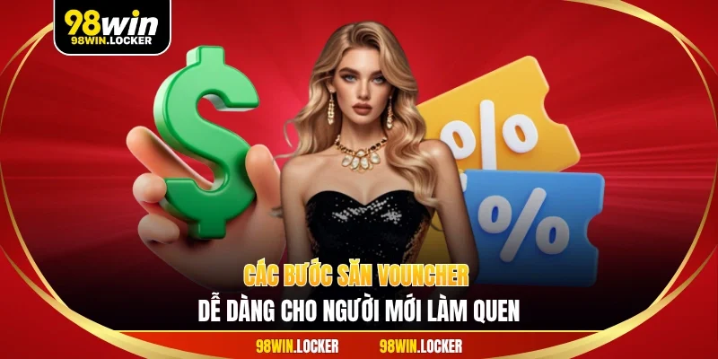Các bước săn vouncher dễ dàng cho người mới làm quen