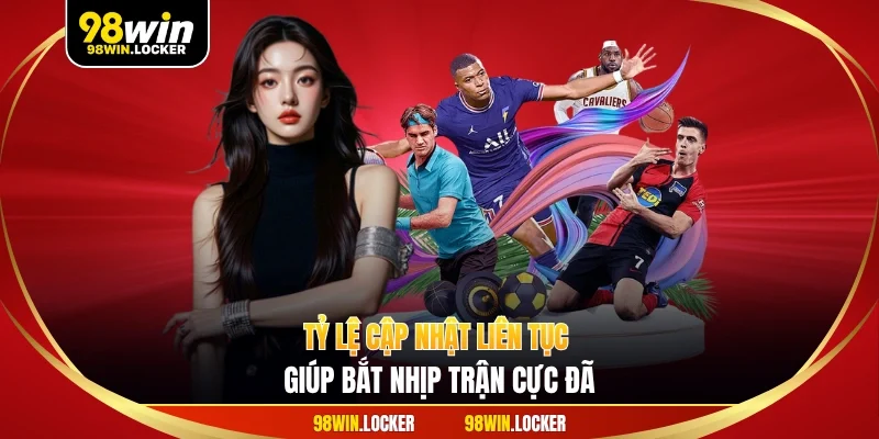 Tỷ lệ cập nhật liên tục giúp bắt nhịp trận cực đã